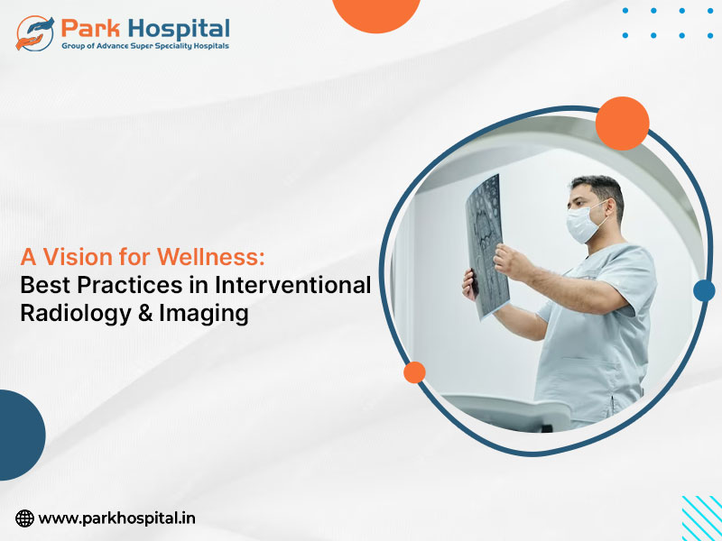 A Vision for Wellness: Best Practices in Interventional Radiology & Imaging